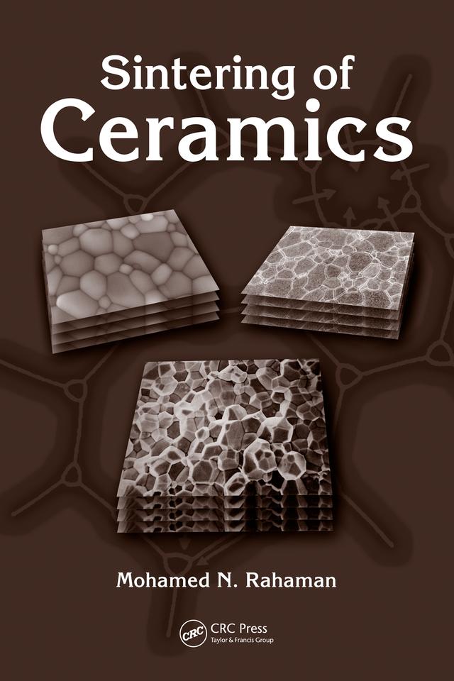 Sintering of Ceramics by Mohamed N. Rahaman