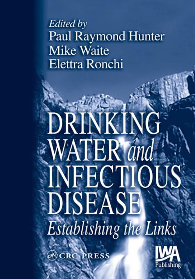 Drinking Water and Infectious Disease by Elettra Ronchi, Michael Waite, Paul Raymond Hunter