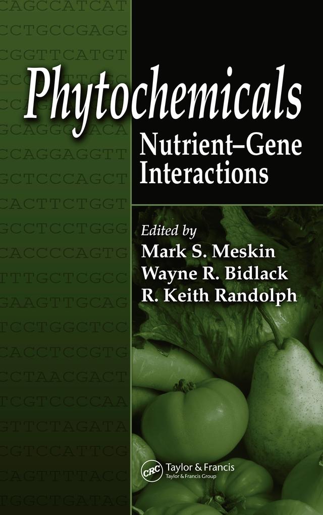 Phytochemicals by Mark S. Meskin, R. Keith Randolph, Wayne R. Bidlack