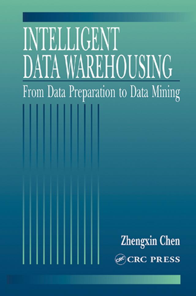 Intelligent Data Warehousing by Zhengxin Chen