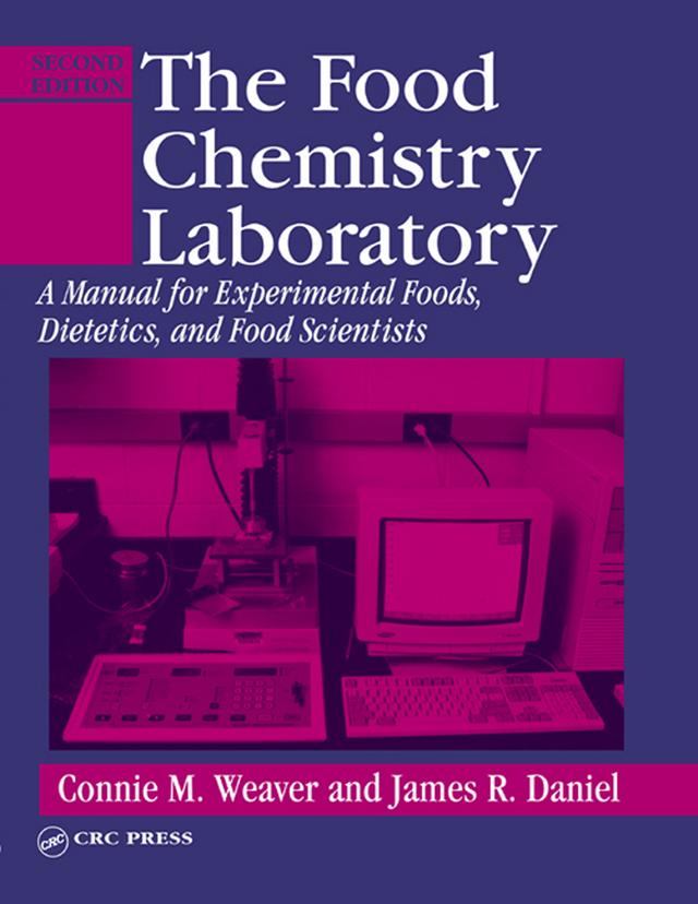 The Food Chemistry Laboratory by Connie M. Weaver