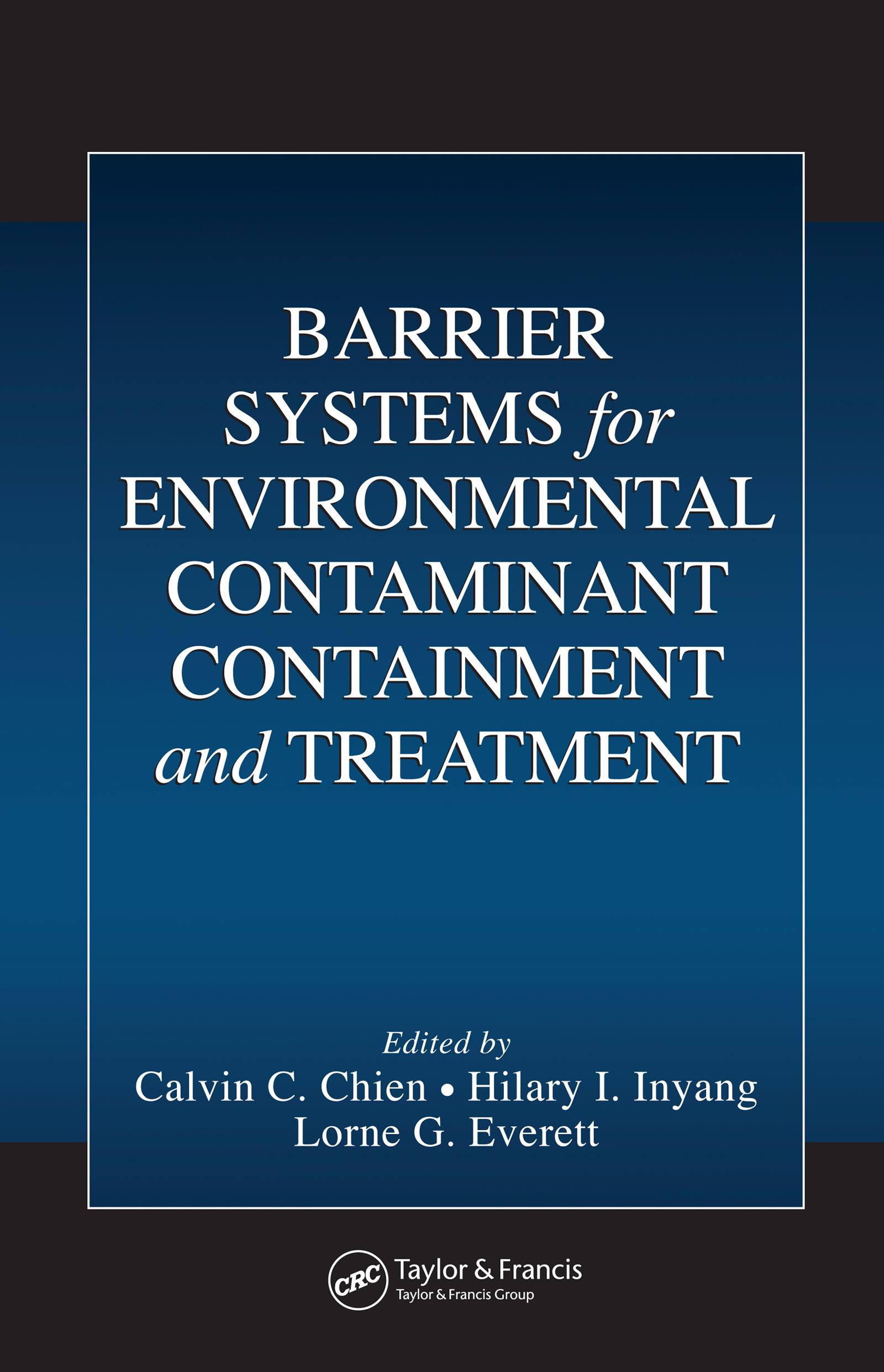 Barrier Systems for Environmental Contaminant Containment and Treatment