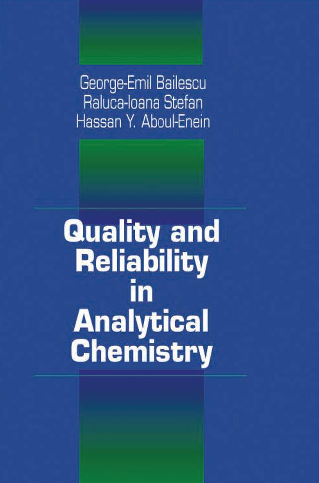 Quality and Reliability in Analytical Chemistry by George E. Baiulescu, Hassan Y. Aboul-Enein, Raluca-Ioana Stefan