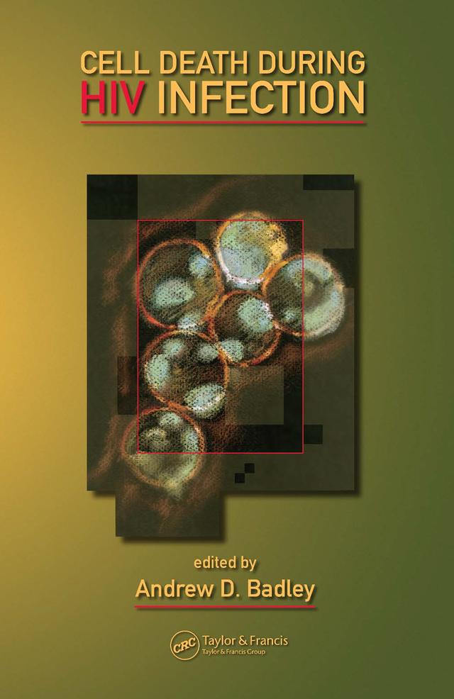 Cell Death During HIV Infection by Andrew D. Badley