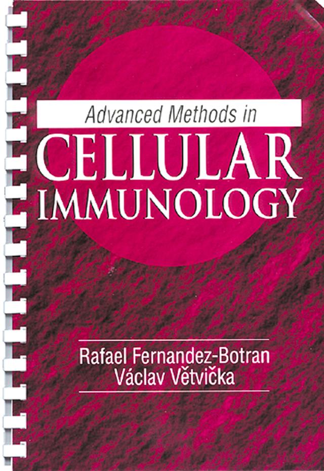 Advanced Methods in Cellular Immunology by Rafael Fernandez-Botran, Vaclav Vetvicka