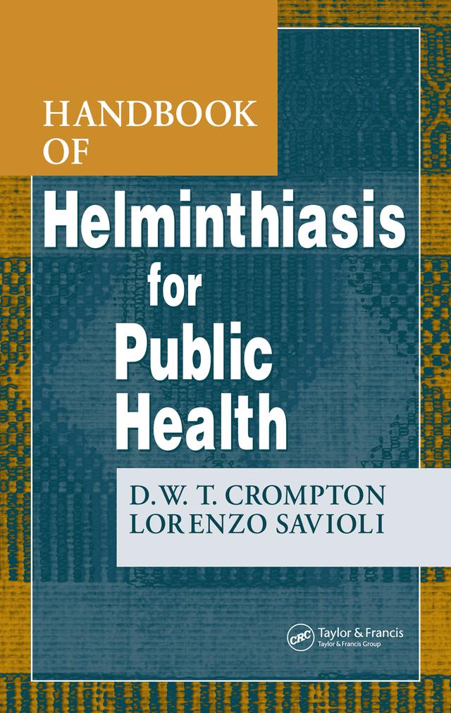 Handbook of Helminthiasis for Public Health by D. W. T. Crompton, Lorenzo Savioli