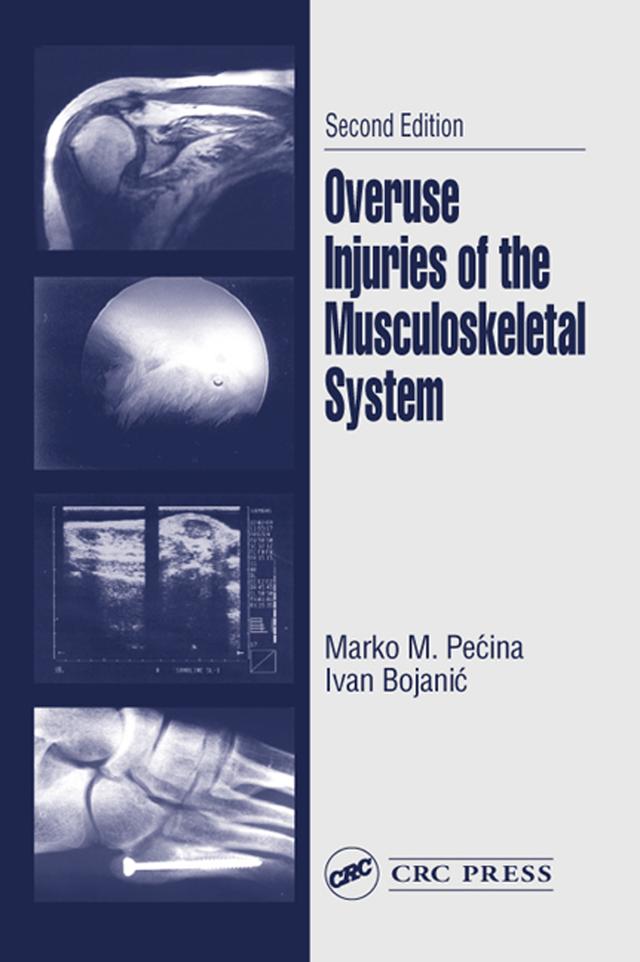 Overuse Injuries of the Musculoskeletal System by Ivan Bojanic, Marko M. Pecina