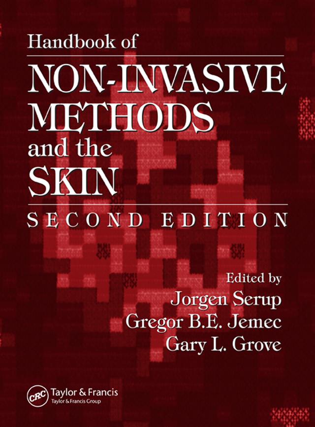 Handbook of Non-Invasive Methods and the Skin by Gary L. Grove, Gregor B. E. Jemec, Jorgen Serup
