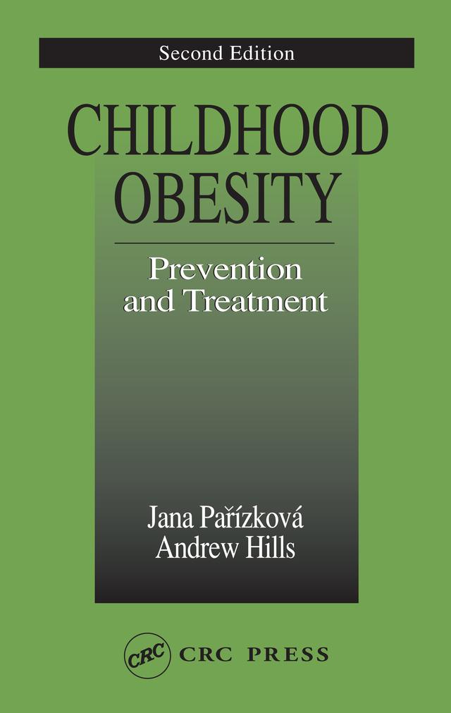 Childhood Obesity Prevention and Treatment by Andrew Hills, Jana Parizkova