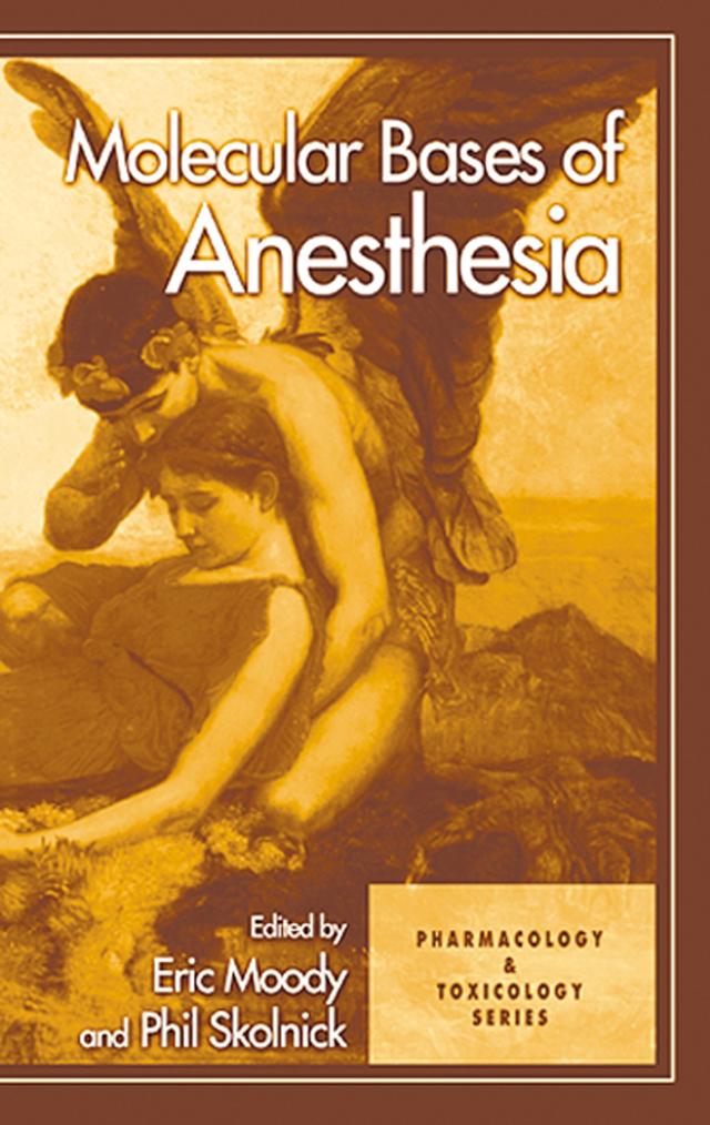 Molecular Bases of Anesthesia by Eric Moody, Phil Skolnick