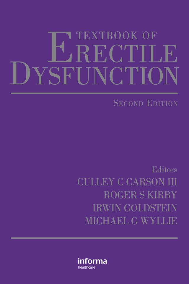 Textbook of Erectile Dysfunction by Culley C. Carson, Irwin Goldstein, Michael Wyllie, Roger Kirby