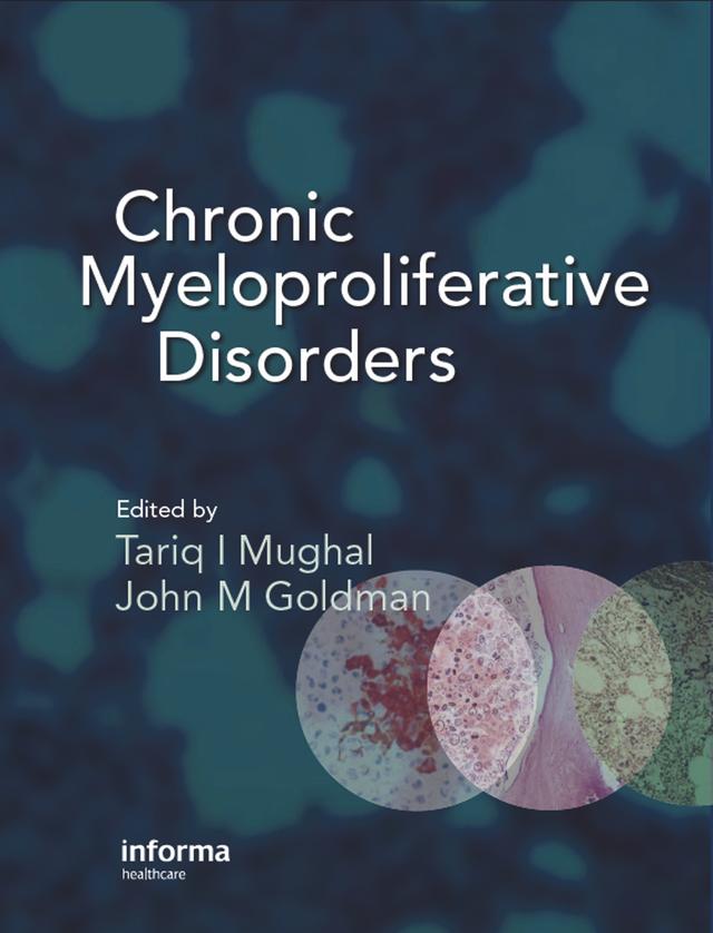 Chronic Myeloproliferative Disorders by John M. Goldman, Tariq Mughal