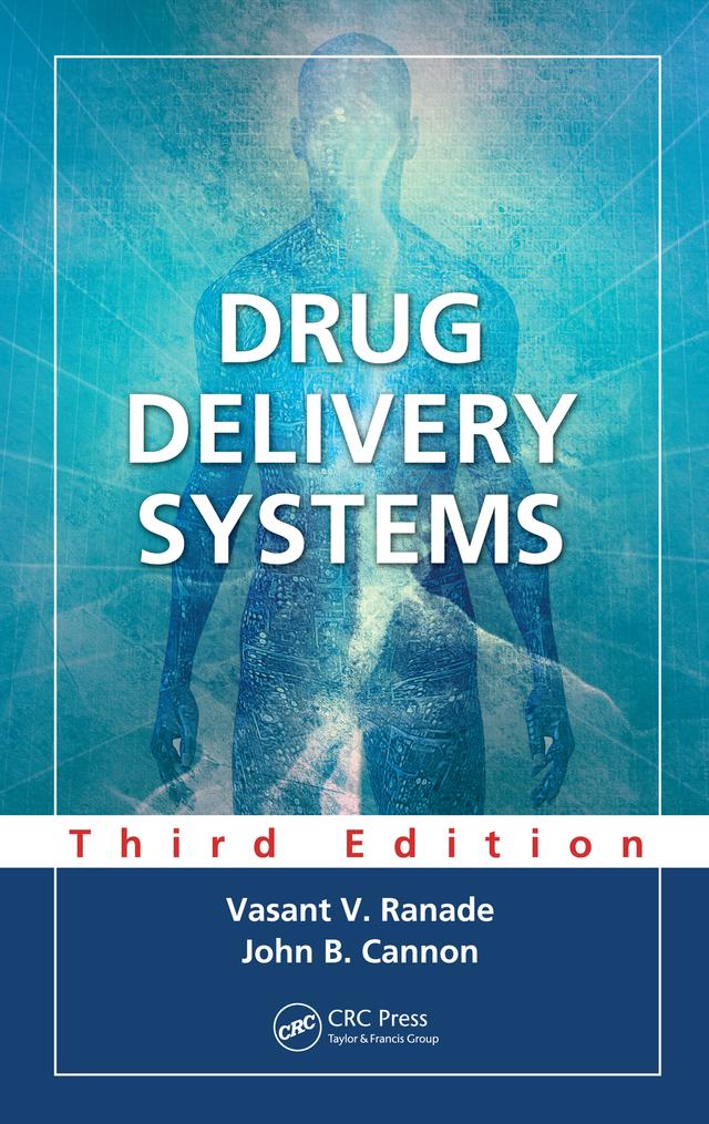 Drug Delivery Systems by John B. Cannon, Vasant V. Ranade