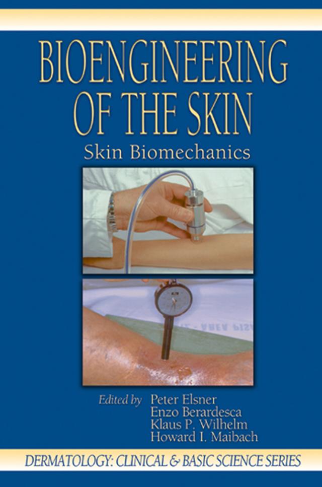 Bioengineering of the Skin by Enzo Berardesca, Klaus-Peter Wilhelm, Peter Elsner