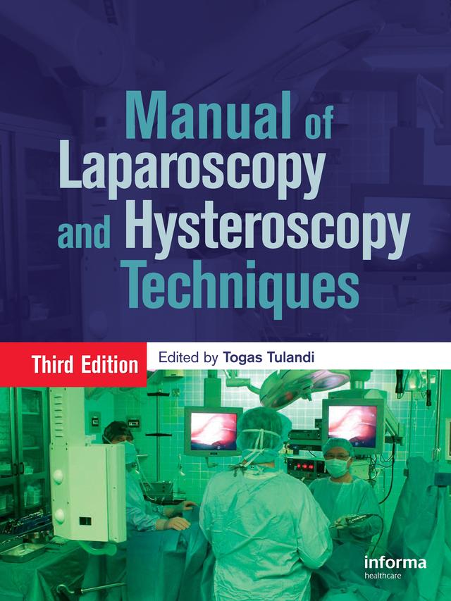Atlas of Laparoscopy and Hysteroscopy Techniques by Togas Tulandi
