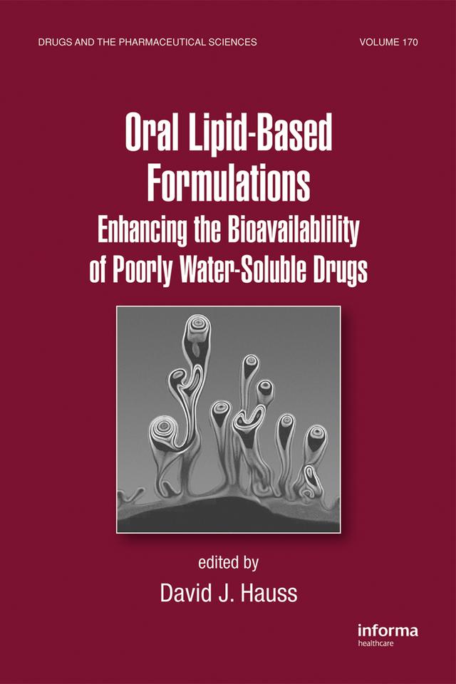Oral Lipid-Based Formulations by David J. Hauss