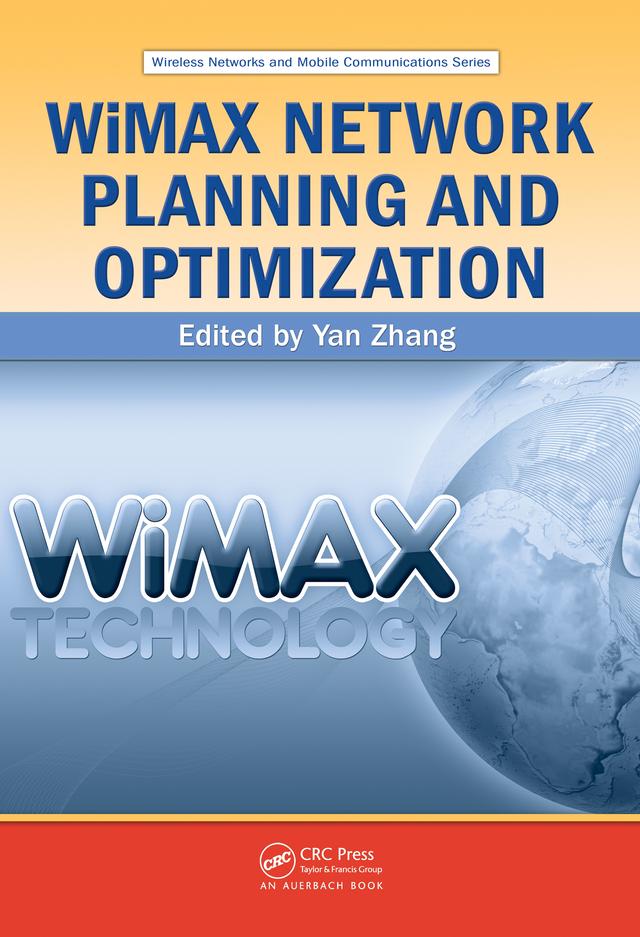 WiMAX Network Planning and Optimization by Yan Zhang