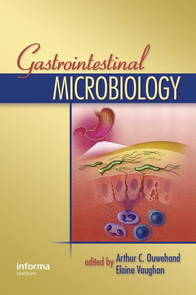 Gastrointestinal Microbiology by Arthur C. Ouwehand, Elaine E. Vaughan