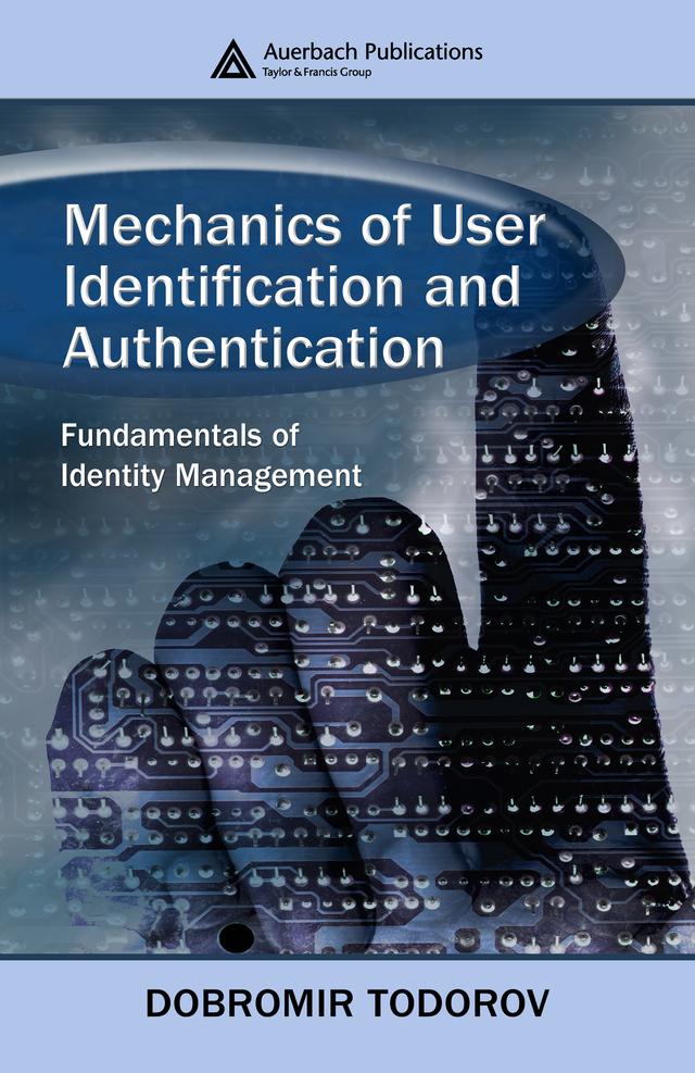 Mechanics of User Identification and Authentication by Dobromir Todorov