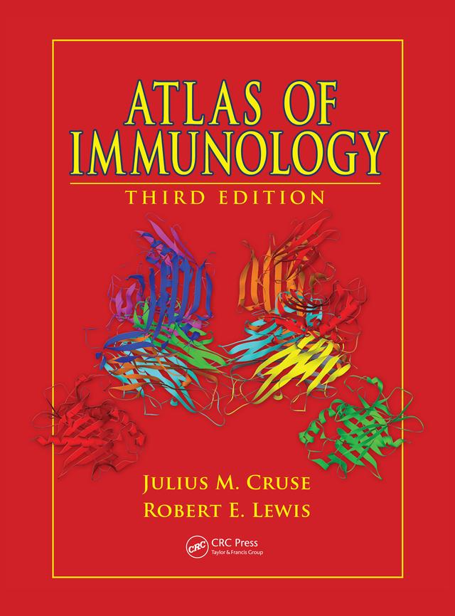 Atlas of Immunology by Julius M. Cruse MD PhD, Robert E. Lewis