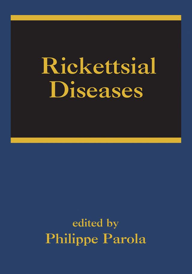 Rickettsial Diseases by Didier Raoult, Philippe Parola