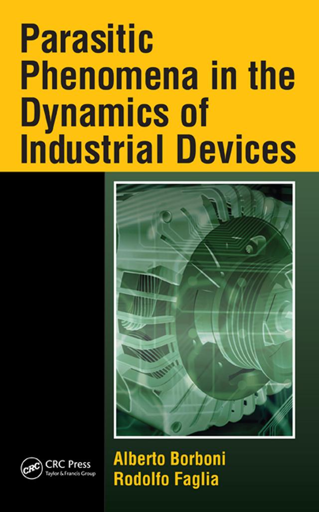Parasitic Phenomena in the Dynamics of Industrial Devices by Alberto Borboni, Rodolfo Faglia