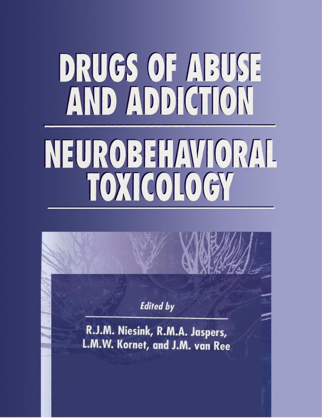 Drugs of Abuse and Addiction by J.M. van Ree, L.M.W. Kornet, Raymond Niesink, R.M.A. Jaspers