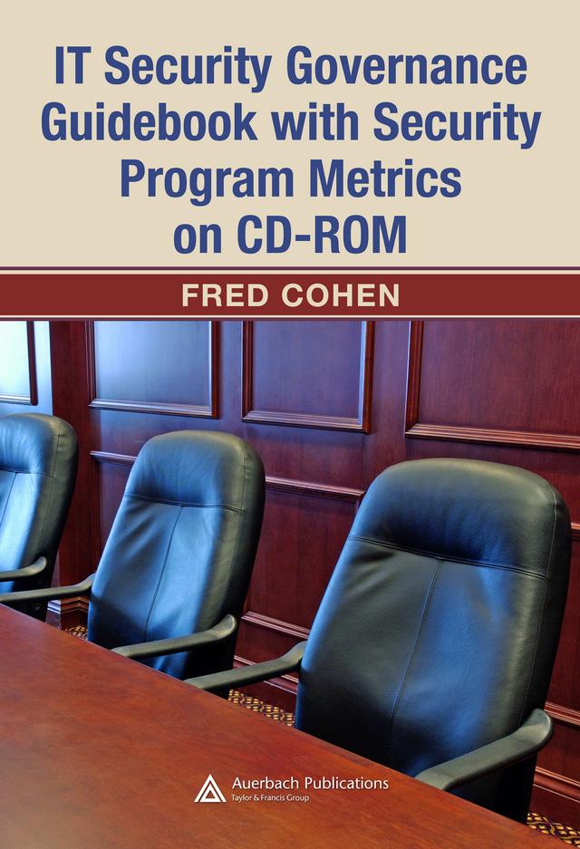 IT Security Governance Guidebook with Security Program Metrics on CD-ROM by Fred Cohen