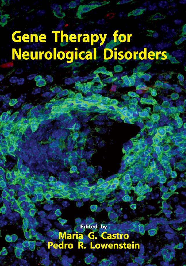 Gene Therapy for Neurological Disorders by Maria G. Castro, Pedro R. Lowenstein