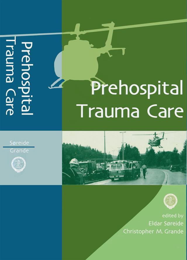 Prehospital Trauma Care by Christopher M. Grande, Eldar Soreide