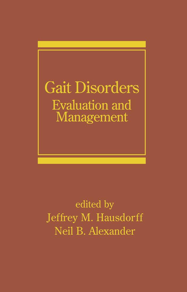 Gait Disorders by Jeffrey M. Hausdorff, Neil B. Alexander