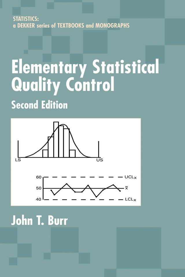 Elementary Statistical Quality Control by John T. Burr