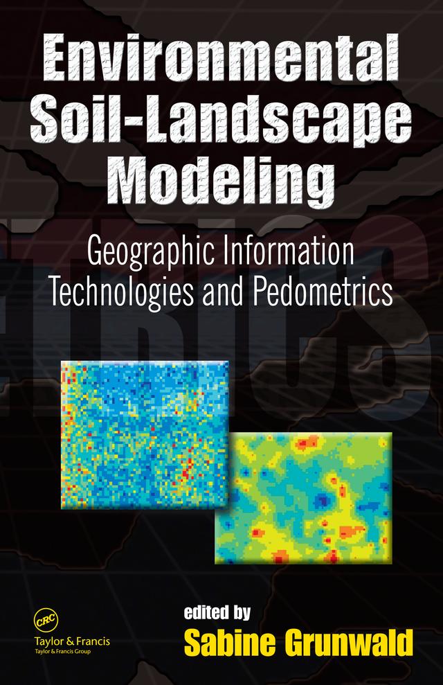 Environmental Soil-Landscape Modeling by Sabine Grunwald