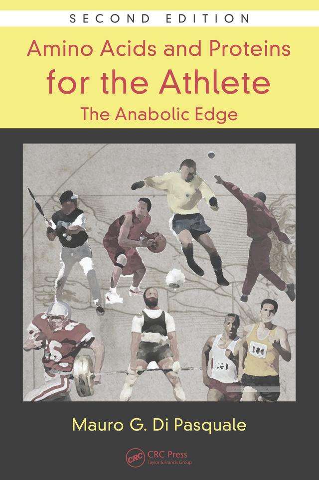 Amino Acids and Proteins for the Athlete: The Anabolic Edge by Mauro G. Di Pasquale