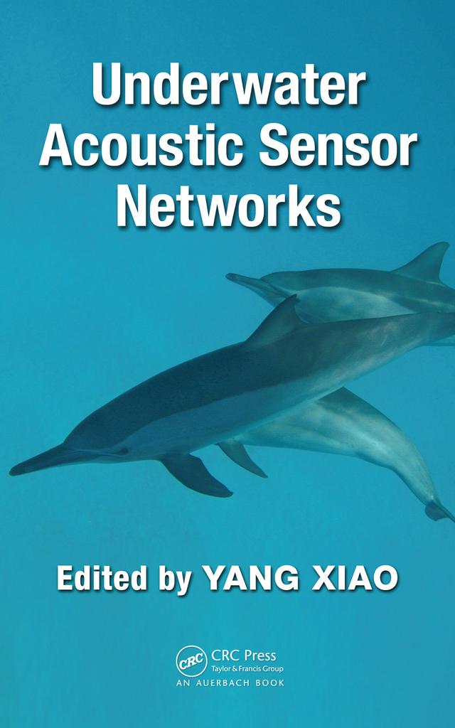 Underwater Acoustic Sensor Networks by Yang Xiao