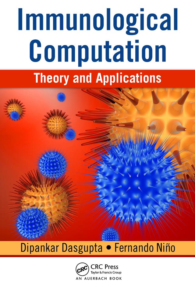 Immunological Computation by Dipankar Dasgupta, Fernando Nino
