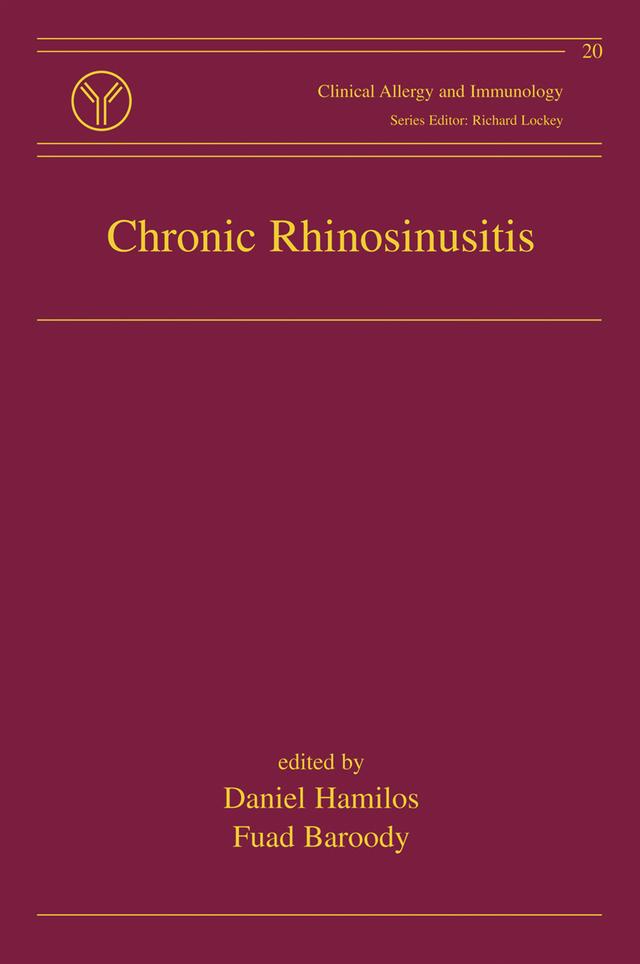 Chronic Rhinosinusitis by Daniel L. Hamilos, Fuad M. Baroody
