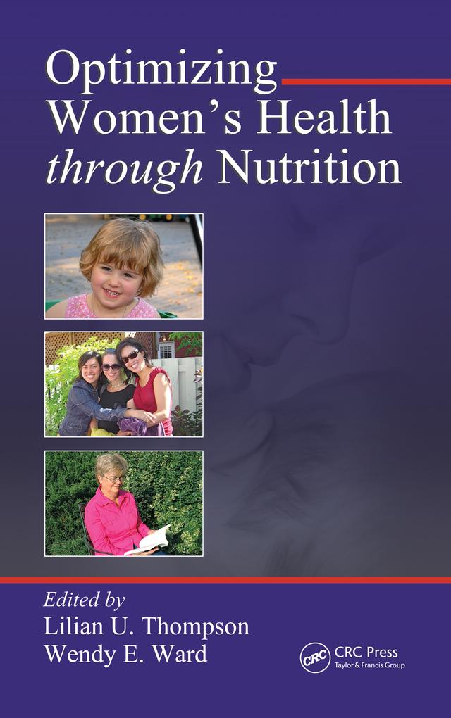 Optimizing Women's Health through Nutrition by Lilian U. Thompson, Wendy E. Ward