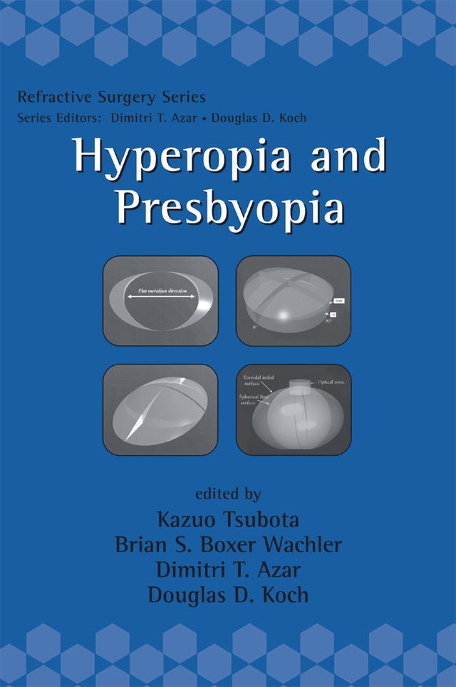 Hyperopia and Presbyopia by Brian S. Boxer Wachler, Dimitri T. Azar, Douglas Koch, Kazuo Tsubota
