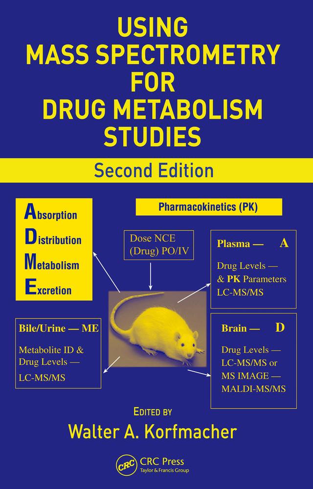 Using Mass Spectrometry for Drug Metabolism Studies by Walter A. Korfmacher