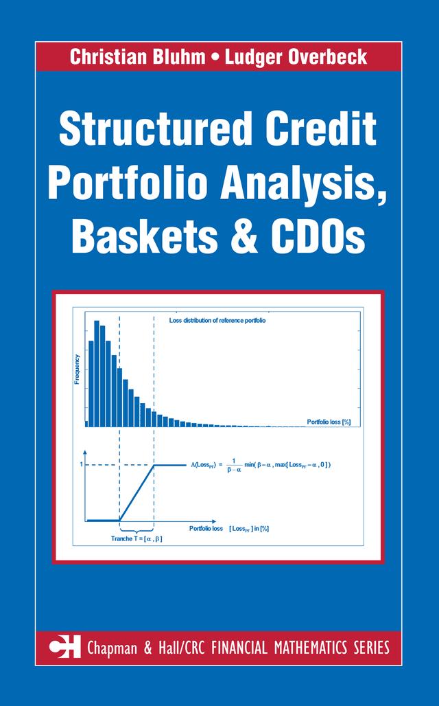 Structured Credit Portfolio Analysis, Baskets and CDOs by Christian Bluhm, Ludger Overbeck