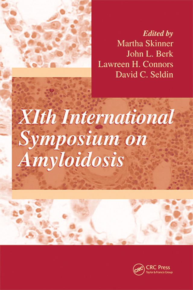 XIth International Symposium on Amyloidosis by David C. Seldin, John L. Berk, Lawreen H. Connors, Martha Skinner