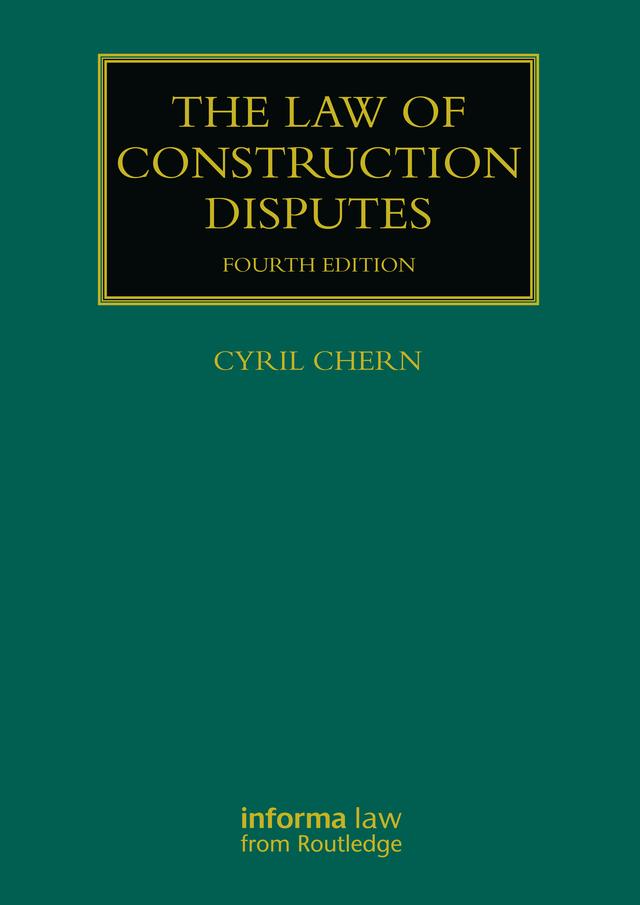 The Law of Construction Disputes by Cyril Chern