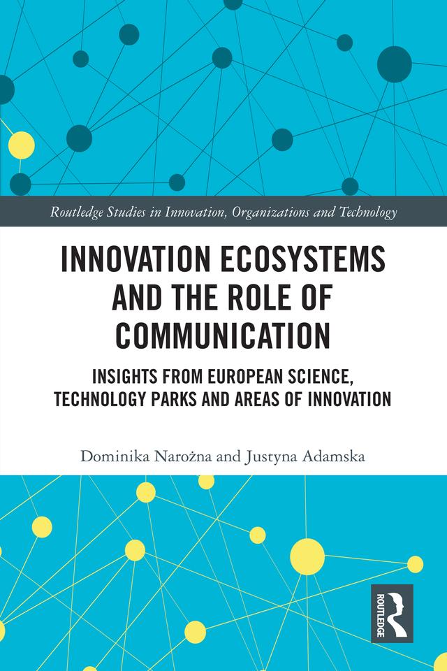 Innovation Ecosystems and the Role of Communication by Dominika Narożna, Justyna Adamska