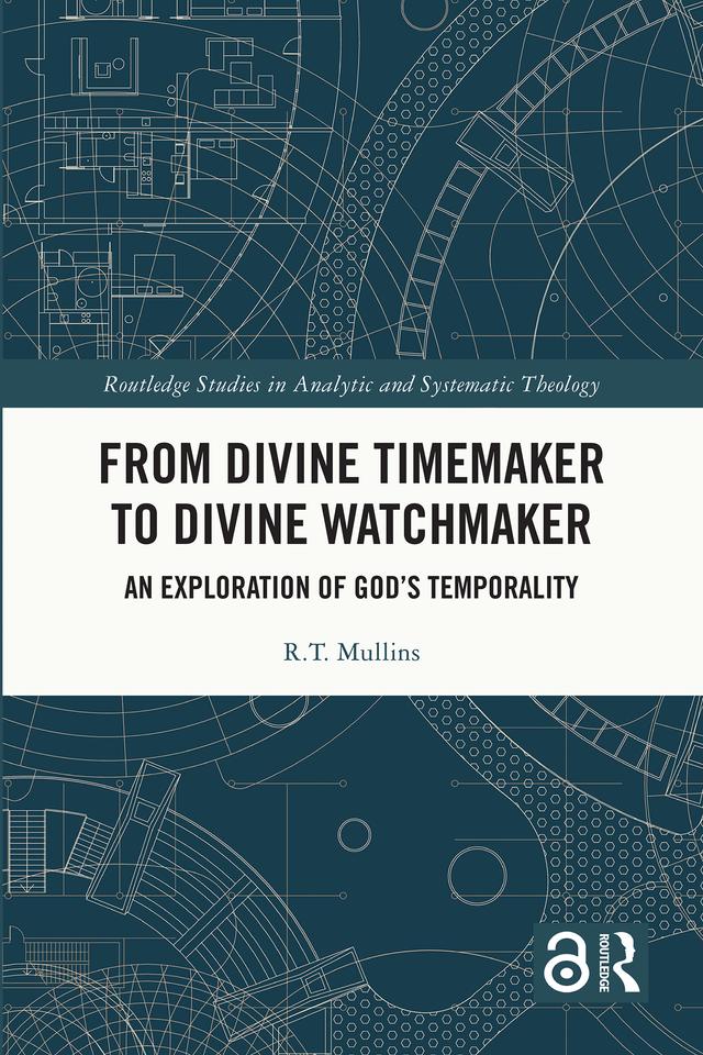 From Divine Timemaker to Divine Watchmaker by R.T. Mullins
