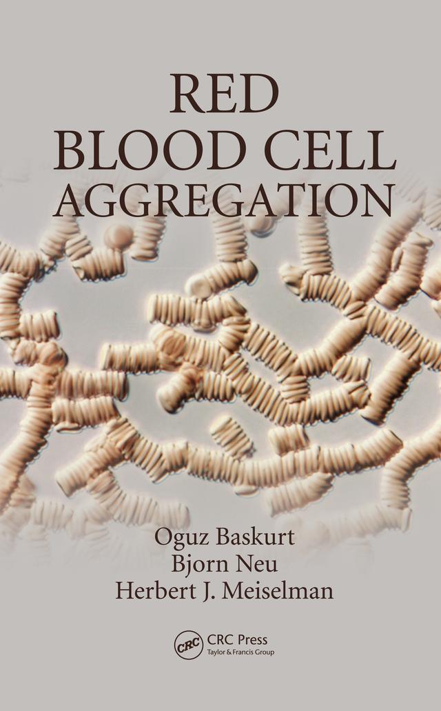 Red Blood Cell Aggregation by Björn Neu, Herbert J. Meiselman, Oguz Baskurt