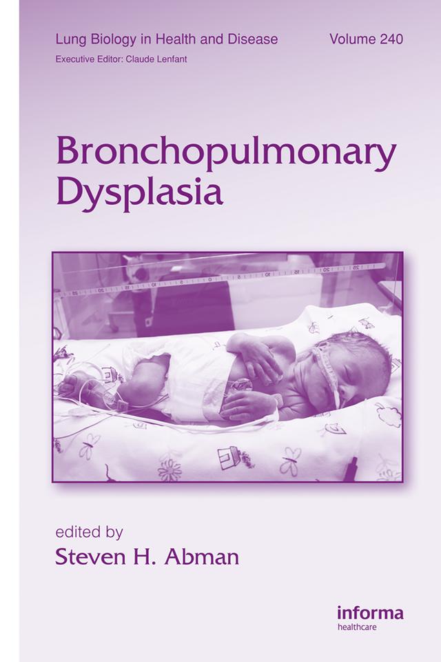 Bronchopulmonary Dysplasia by Steven H. Abman