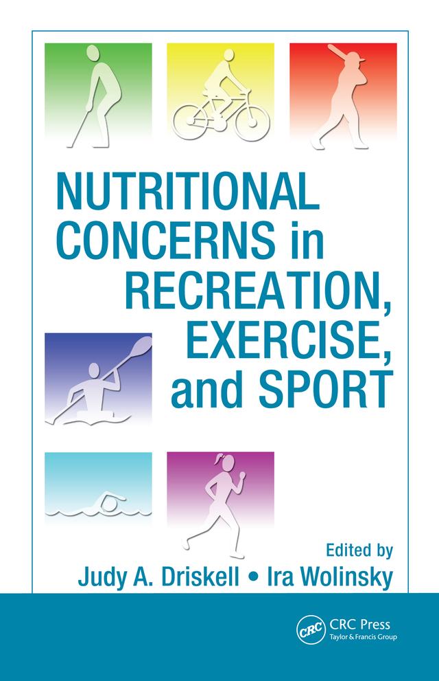 Nutritional Concerns in Recreation, Exercise, and Sport by Ira Wolinsky, Judy A. Driskell