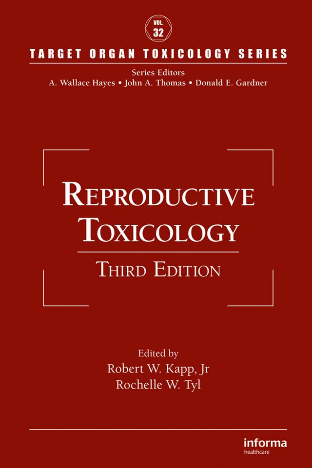 Reproductive Toxicology by Robert W. Kapp, Rochelle W. Tyl