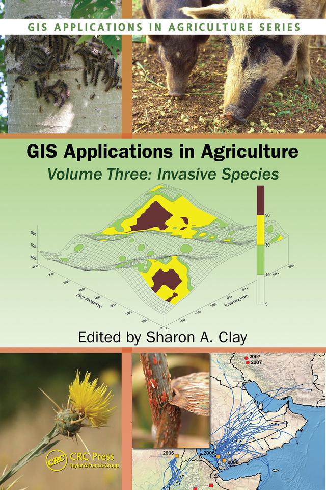 GIS Applications in Agriculture, Volume Three by Sharon A. Clay